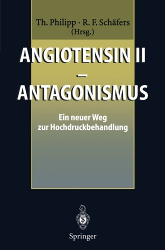 Angiotensin II - Antagonismus: Ein neuer Weg zur Hochdruckbehandlung
