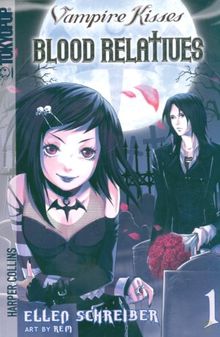 Vampire Kisses: Blood Relatives, Volume I (Vampire Kisses Graphic Novels (Tokyopop))