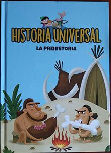 La Prehistoria (Historia universal, Band 1)