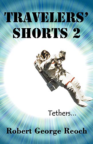 Travelers' Shorts 2: Tethers