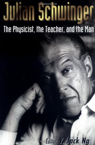 Julian Schwinger: The Physicist, the Teacher, and the Man