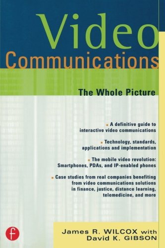 Video Communications: The Whole Picture (CMP Telecom & Networks) (CMP Telecom & Networks)