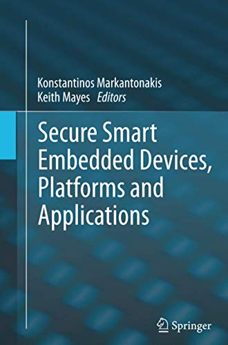 Secure Smart Embedded Devices, Platforms and Applications