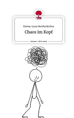 Chaos im Kopf. Life is a Story - story.one