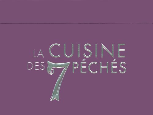 La Cuisine Des 7 Péchés : Coffret En 7 Volumes : Orgueil, Recettes Qui En Jettent ; Avarice, Recettes Pas Chères ; Gourmandise, Recettes Gourmandes ; ... Aphrodisiaques ; Paresse, Recettes Faciles