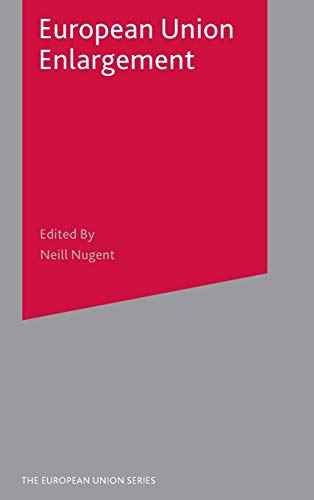 European Union Enlargement (The European Union Series)