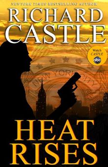 Heat Rises (Nikki Heat 3)