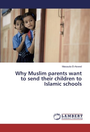 Why Muslim parents want to send their children to Islamic schools
