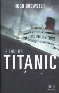 Le luci del Titanic