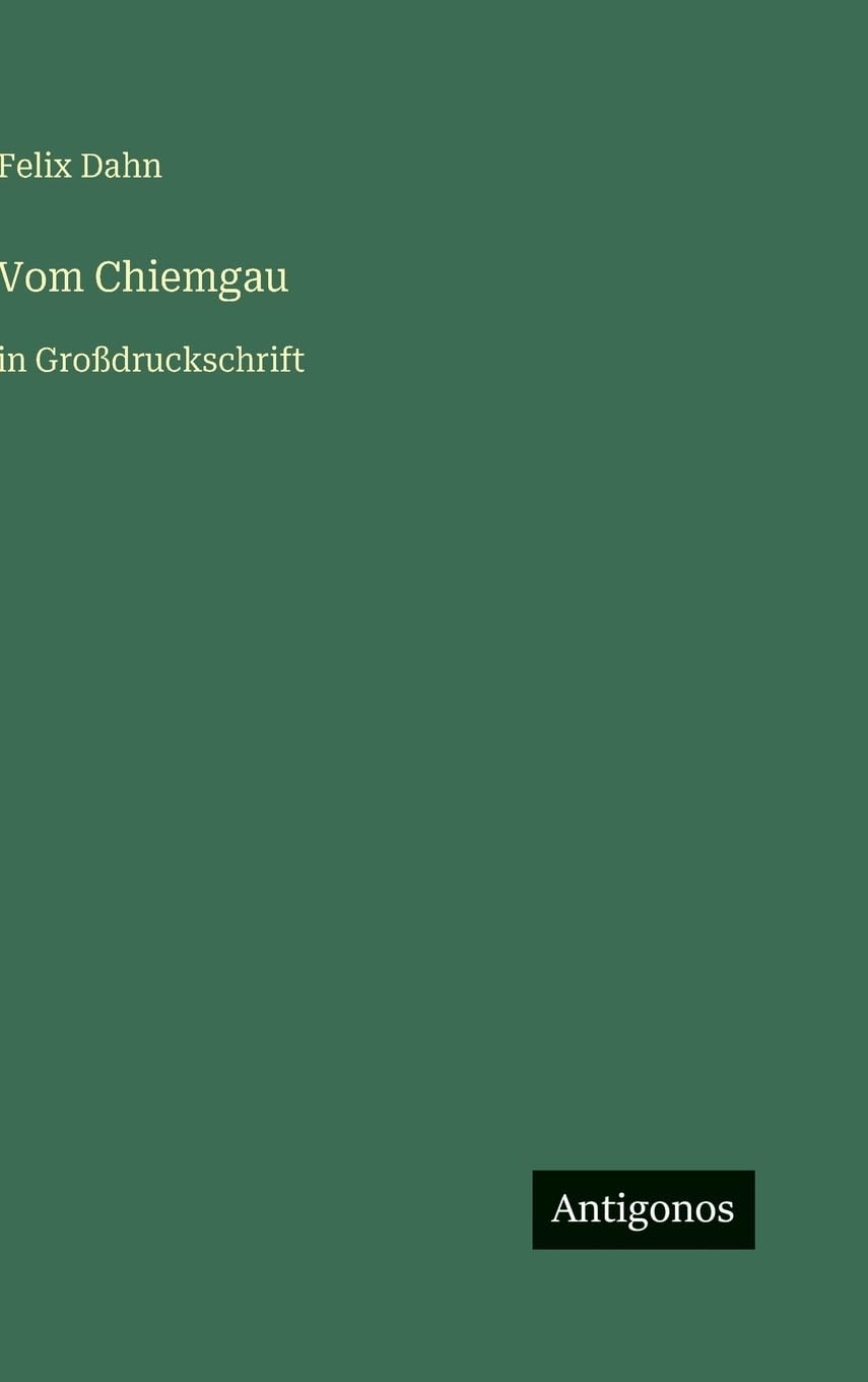 Vom Chiemgau: in Großdruckschrift