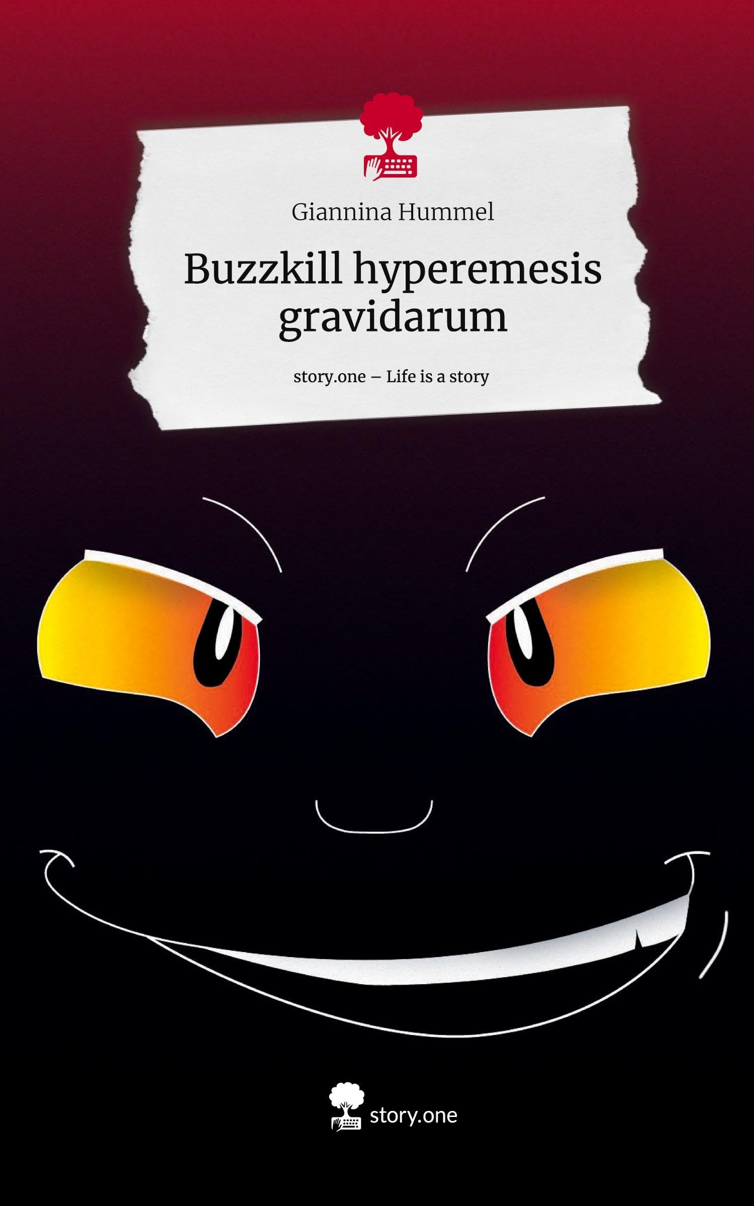 Buzzkill hyperemesis gravidarum. Life is a Story - story.one