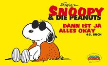 Snoopy & die Peanuts, Bd.45, Dann ist ja alles okay