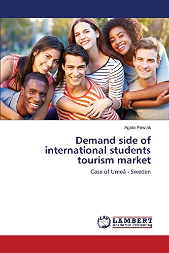 Demand side of international students tourism market: Case of Umeå - Sweden