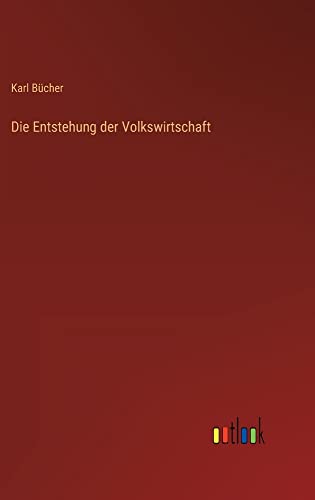 Die Entstehung der Volkswirtschaft