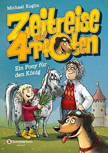 Zeitreise auf vier Pfoten, Band 02: Ein Pony für den König