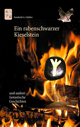 Ein rabenschwarzer Kieselstein: und andere fantastische Geschichten