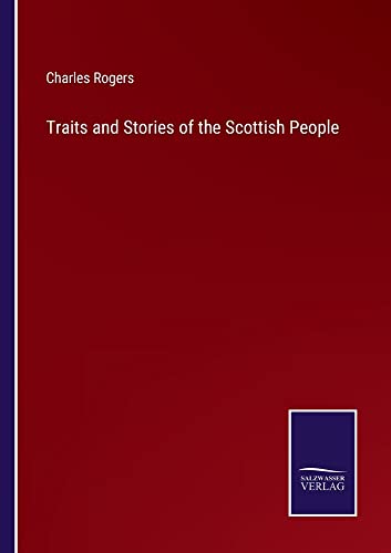 Traits and Stories of the Scottish People