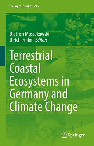 Terrestrial Coastal Ecosystems in Germany and Climate Change (Ecological Studies, 245, Band 245)