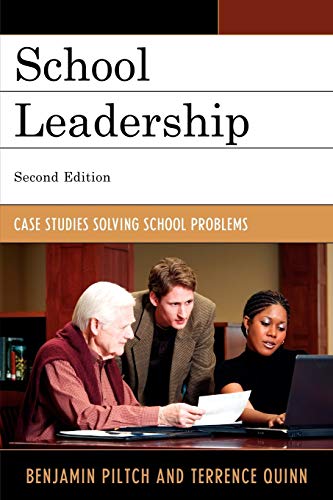 School Leadership: Case Studies Solving School Problems: Case Studies Solving School Problems, Second Edition
