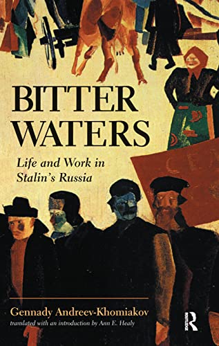 Bitter Waters: Life And Work In Stalin's Russia