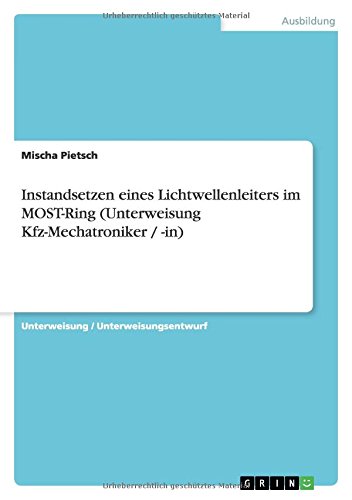 Instandsetzen eines Lichtwellenleiters im MOST-Ring (Unterweisung Kfz-Mechatroniker / -in)