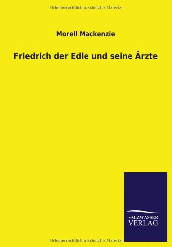 Friedrich der Edle und seine Ärzte