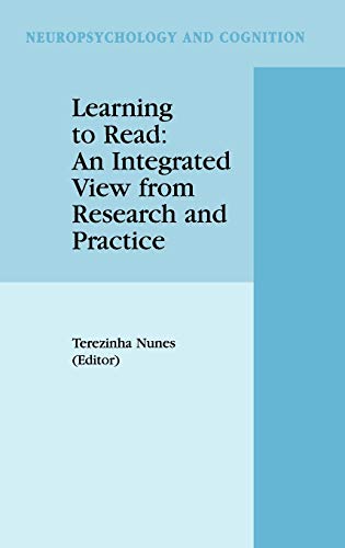 Learning to Read: An Integrated View from Research and Practice (Neuropsychology and Cognition, 17, Band 17)