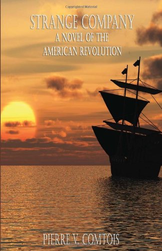 Strange Company: A Novel of the American Revolution
