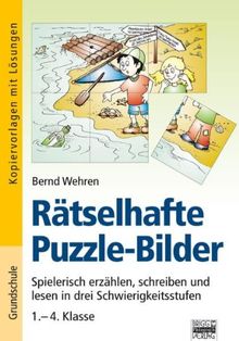 Brigg: Deutsch - Grundschule - Schreiben: Rätselhafte Puzzle-Bilder: Spielerisch erzählen, schreiben und lesen in drei Schwierigkeitsstufen. 1.-4. Klasse