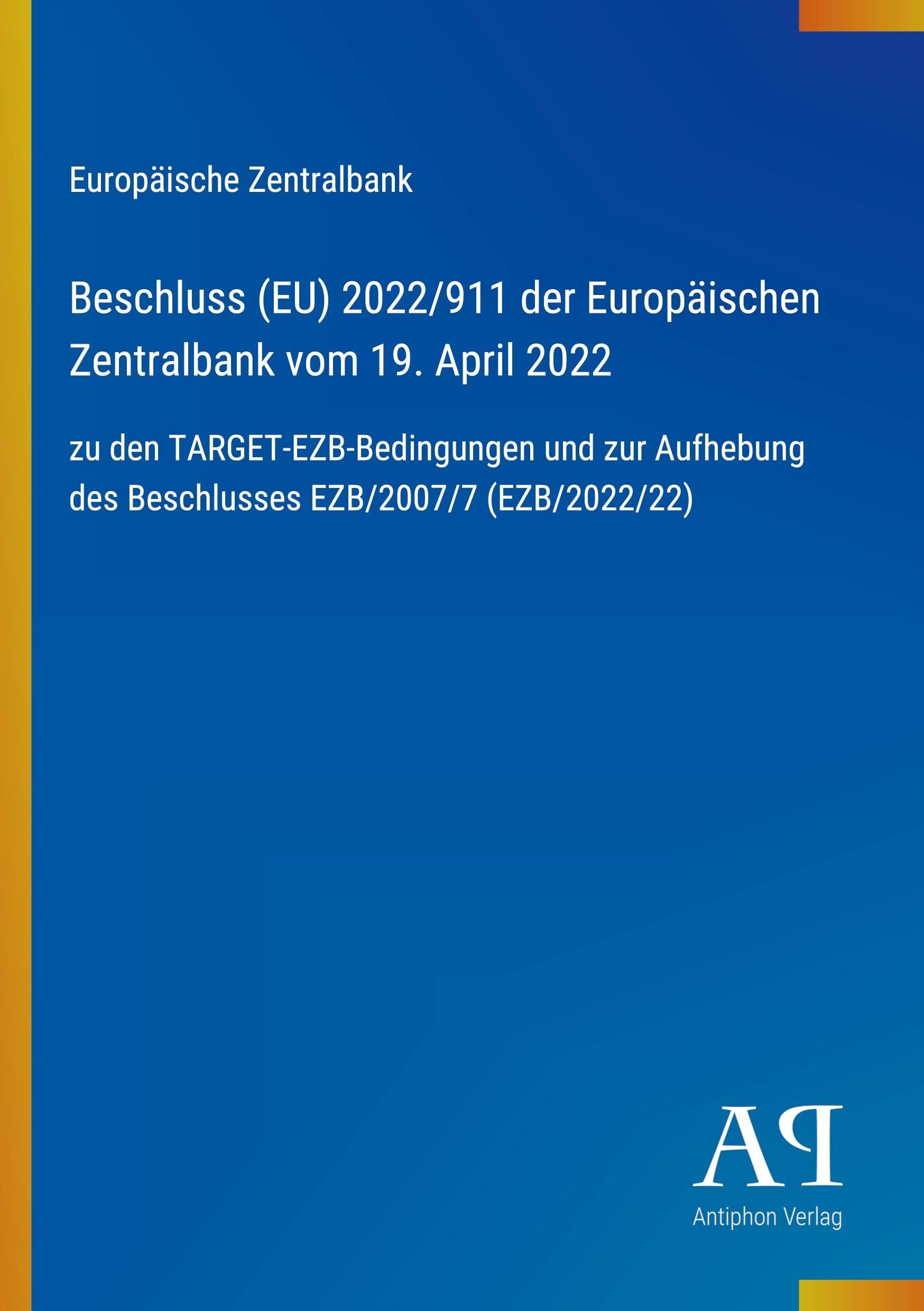 Beschluss (EU) 2022/911 der Europäischen Zentralbank vom 19. April 2022