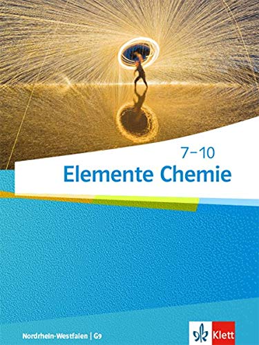 GEBRAUCHT Elemente Chemie 7-10 Ausgabe Nordrhein-Westfalen Schülerbuch Klasse 7-10 (Elemente Chemie Ausgabe Nordrhein-Westfalen ab 2019) - Preis vom 02062023 050629 h