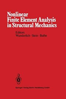 Nonlinear Finite Element Analysis in Structural Mechanics: Proceedings of the Europe-U.S. Workshop Ruhr-Universität Bochum, Germany, July 28–31, 1980
