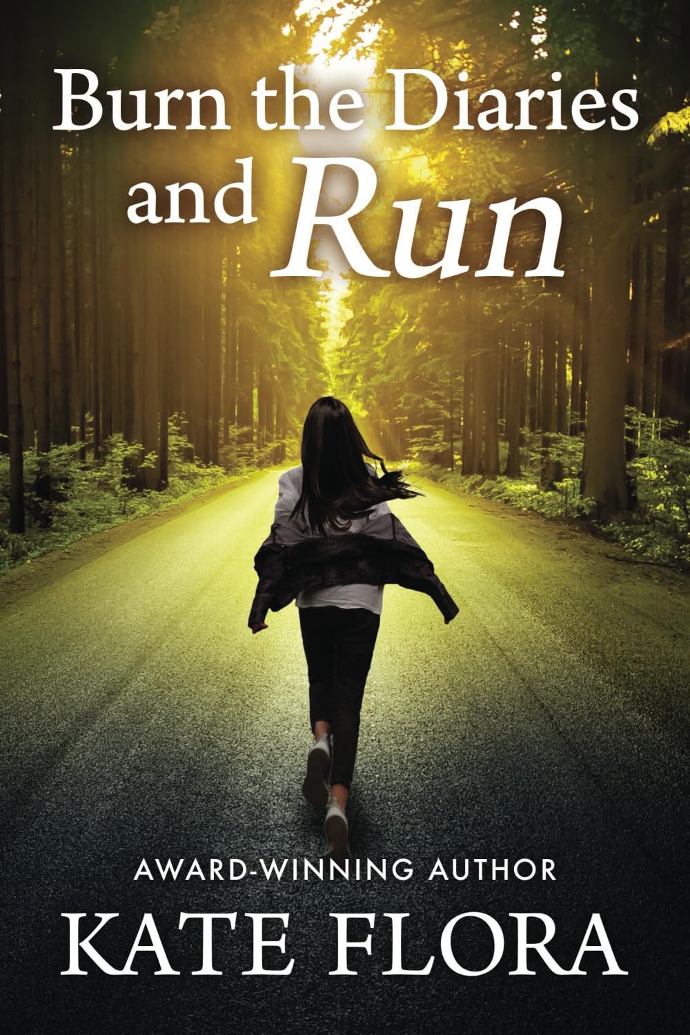 Burn the Diaries and Run