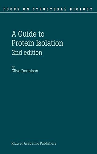 A Guide to Protein Isolation (Focus on Structural Biology, 3, Band 3)