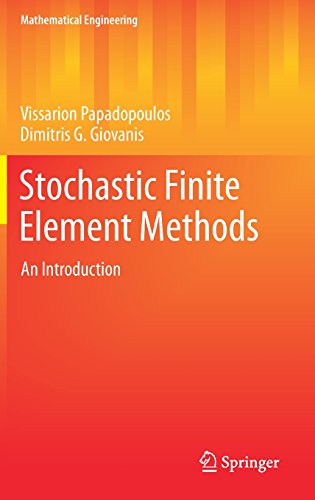 Stochastic Finite Element Methods: An Introduction (Mathematical Engineering)