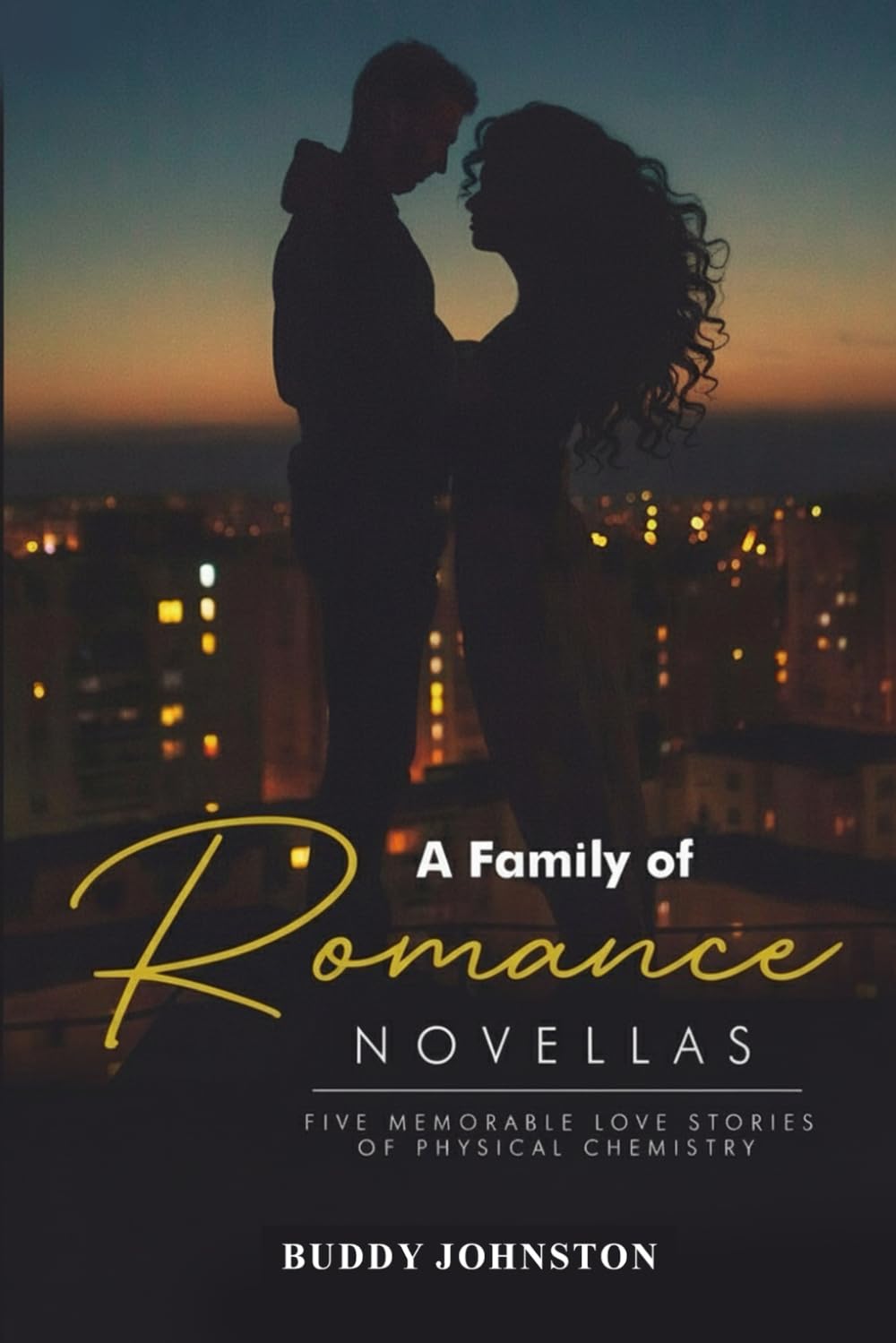 A Family of Romance Novellas: Five Memorable Love Stories of Physical Chemistry