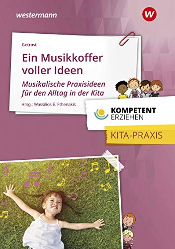 Kompetent erziehen: Ein Musikkoffer voller Ideen