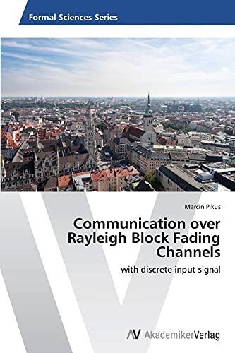 Communication over Rayleigh Block Fading Channels: with discrete input signal