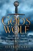 God's Wolf: The Life of the Most Notorious of All Crusaders: Reynald de Chatillon