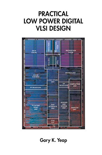 Practical Low Power Digital Vlsi Design