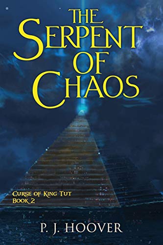 The Serpent of Chaos (Curse of King Tut, Band 2)