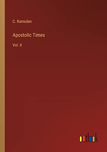 Apostolic Times: Vol. II