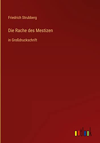 Die Rache des Mestizen: in Großdruckschrift