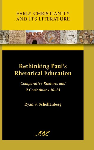 Rethinking Paul's Rhetorical Education: Comparative Rhetoric and 2 Corinthians 10-13 (Society of Biblical Literature (Numbered))