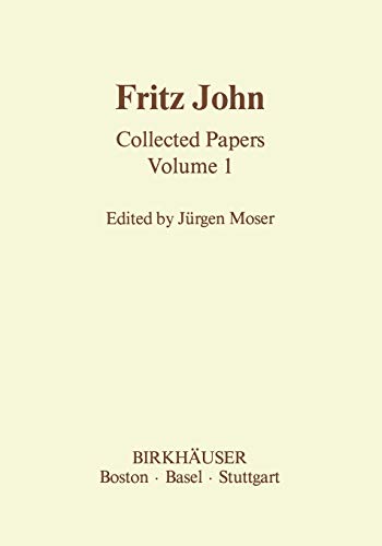 Fritz John: Collected Papers Volume 1 (Contemporary Mathematicians)