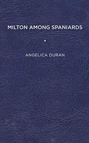Milton Among Spaniards (Early Modern Exchange)