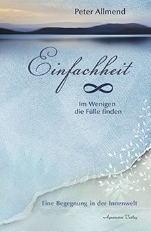 Einfachheit: Das Glück liegt in den kleinen Dingen