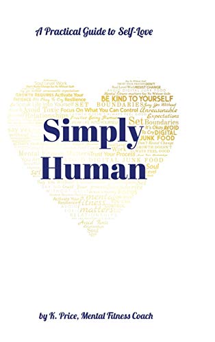 Simply Human: A Practical Guide to Self-Love