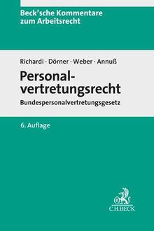 Personalvertretungsrecht: Bundespersonalvertretungsgesetz (Beck'sche Kommentare zum Arbeitsrecht)