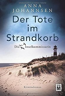 Der Tote im Strandkorb (Die Inselkommissarin, Band 1) von Johannsen, Anna | Buch | Zustand akzeptabel